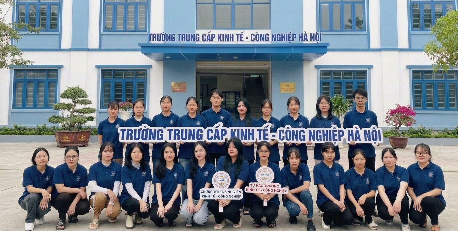 Sinh viên Trường Trung cấp Kinh Tế - Công Nghiệp Hà Nội