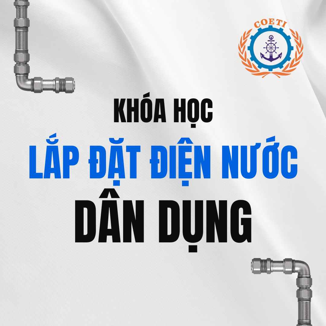 LỚP SƠ CẤP LẮP ĐẶT ĐIỆN, NƯỚC DÂN DỤNG